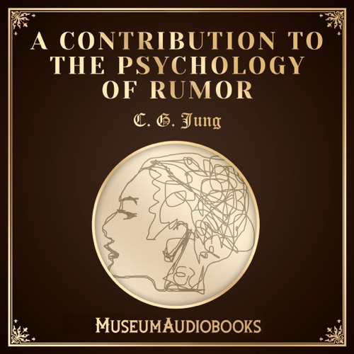 A Contribution to the Psychology of Rumor (Unabridged) cover