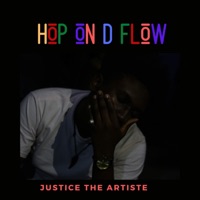 Hop on D Flow (Freestyle) - Single - Justice the Artiste