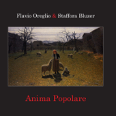 Anima popolare (feat. Staffora Bluzer) - Flavio Oreglio