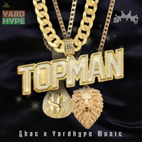 Top Man - Single - Shac & Yardhypemusic