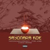 Sayonara Hoe (feat. TheFonzarelliProject, Pyro Azmb & Liasco Crooks) - Single