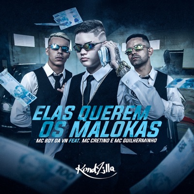 Elas Querem Os Malokas (feat. MC Cretino & Mc Guilherminho) - Single