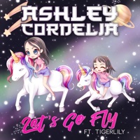 Let's Go Fly (feat. Tigerlily) - Single - Ashley Cordelia
