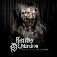 They Come at Night — Hands of Attrition