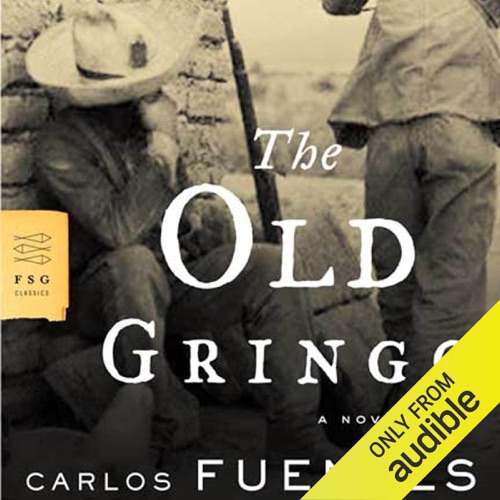 The Old Gringo: A Novel (Unabridged) cover