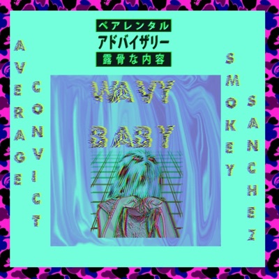 Wavy Baby (feat. AverageConvict) - Single