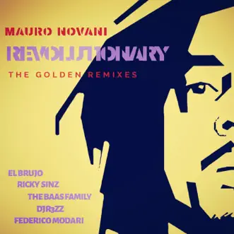 Revolutionary (The Golden Remixes) by Mauro Novani album reviews, ratings, credits