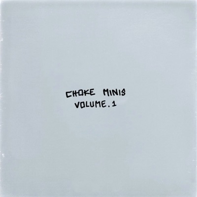 Choke Minis, Vol. 1
