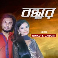 Bondhure - Single - Rinku & Laboni