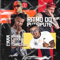 Ritmo do Puts Puts - Single - DJ Torricelli, MC Arraia, MC Lucks & MC GR