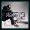 Disappear (feat. Krizz Kaliko) - Single