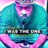 I WAS the ONE - Single