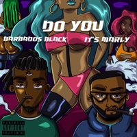 Do You (feat. Barbados Black) - Single - Its Marly