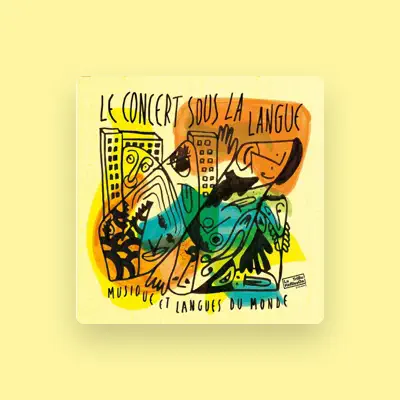 Listen to Le Concert Sous La Langue, watch music videos, read bio, see tour dates & more!