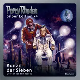 Konzil der Sieben - Perry Rhodan - Silber Edition 74 (Ungekürzt)