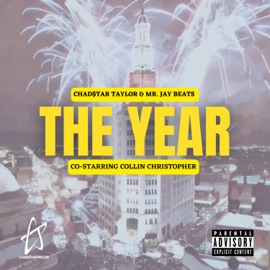 The Year Chad$tar Taylor, Collin Christopher & Mr. Jay Beats