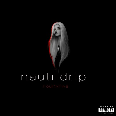 Nauti Drip - Single