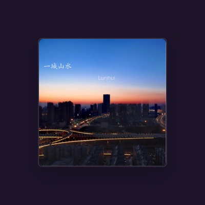 Listen to Lunhui, watch music videos, read bio, see tour dates & more!