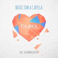 Por Amor (A Capella) [feat. Academia da Voz] - Single - Novo Tom