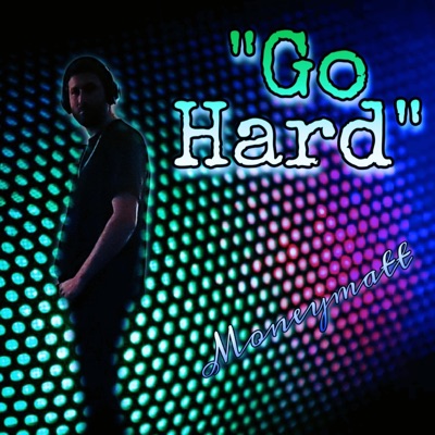 Go Hard - Single