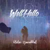 Wellhello - Ölelni szavakkal