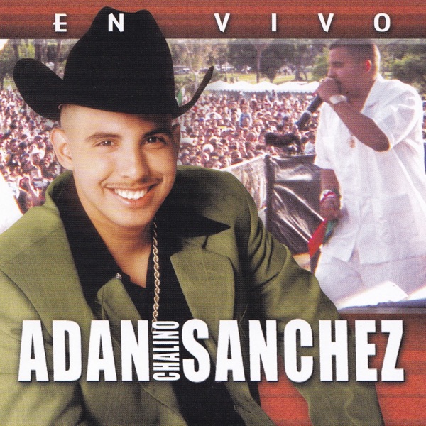 Letras de canciones de Adan Chalino Sánchez