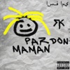 Pardon maman - Single