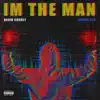 Stream & download I'm the Man (feat. Smoke DZA) - Single