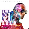 Farmer Nappy - Fete Wid Meh Dahlin'
