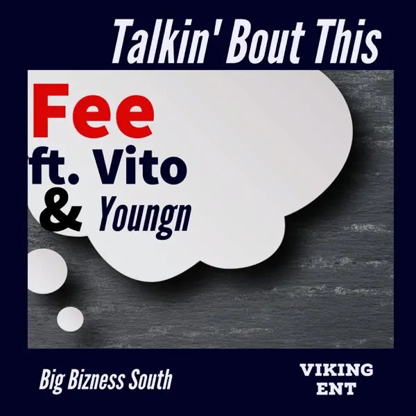 Talking Bout This (feat. Vito & Youngn) - FEE: Song Lyrics, Music
