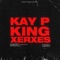 King Xerxes - Kay P lyrics