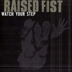 Watch Your Step - Raised Fist