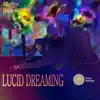 Stream & download Lucid Dreaming