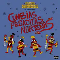 Cumbias Pegaditas Norteñas: Tómalo o Déjalo / Paloma Ajena / Amor Ausente — Cuarteto Continental de Alberto Maraví
