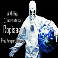 A Mi Hija (Cuarentena) - Single - Ropísagu