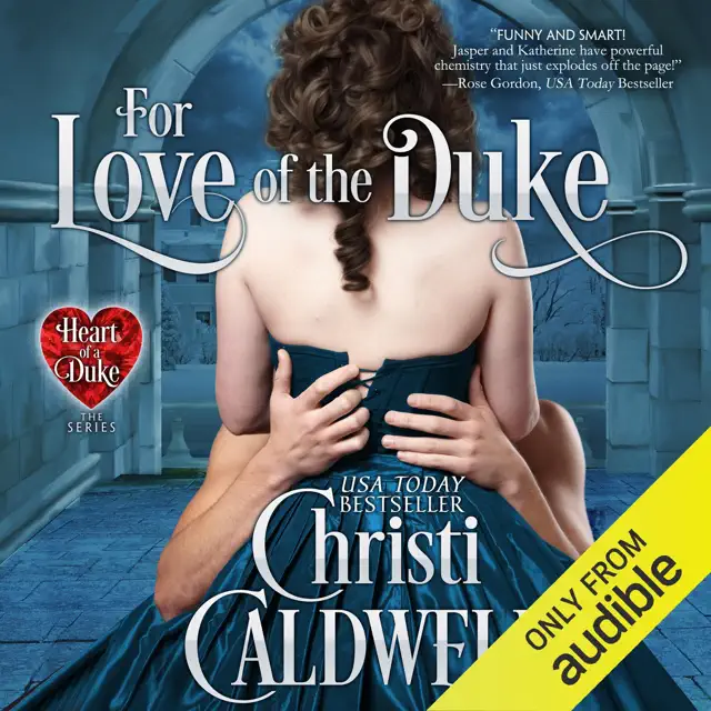 For Love of the Duke: The Heart of a Duke, Book 1 (Unabridged)