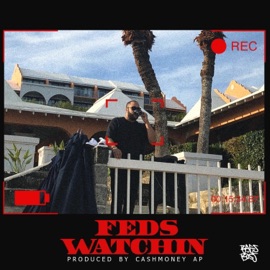 Feds Watchin' Bagstheboss