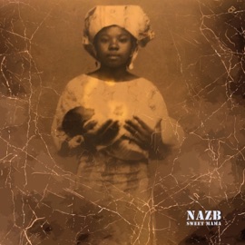 Sweet Mama Nazb