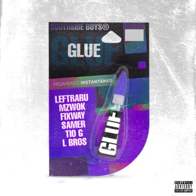 Glue (feat. Leftraru, Mzwok, Tio G, Fixway & L Bros) - Single