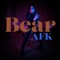 Afk - Bear lyrics