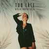 Too Late - Single