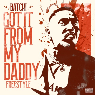 Got It from My Daddy Freeestyle - Single
