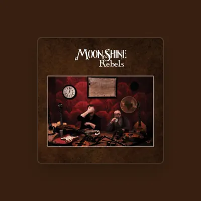 Listen to Moonshine Rebels, watch music videos, read bio, see tour dates & more!