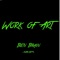 Work of Art (feat. Niro Gotti) - Ben Brain lyrics