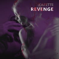 Revenge - Single - Kafetti