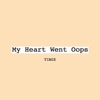 My Heart Went Oops by Tiagz iTunes Track 1