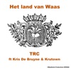 Het Land Van Waas (feat. Krutown & Kris De Bruyne) - Single