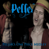 PelleK's One Piece Medley - PelleK