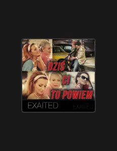 Dengarkan Exaited, tonton video musik, baca bio, lihat tanggal tur & lainnya!