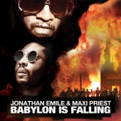 Jonathan Emile feat. Maxi Priest - Babylon Is Falling (Remix) feat. Maxi Priest